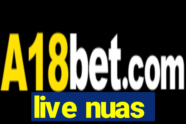 live nuas